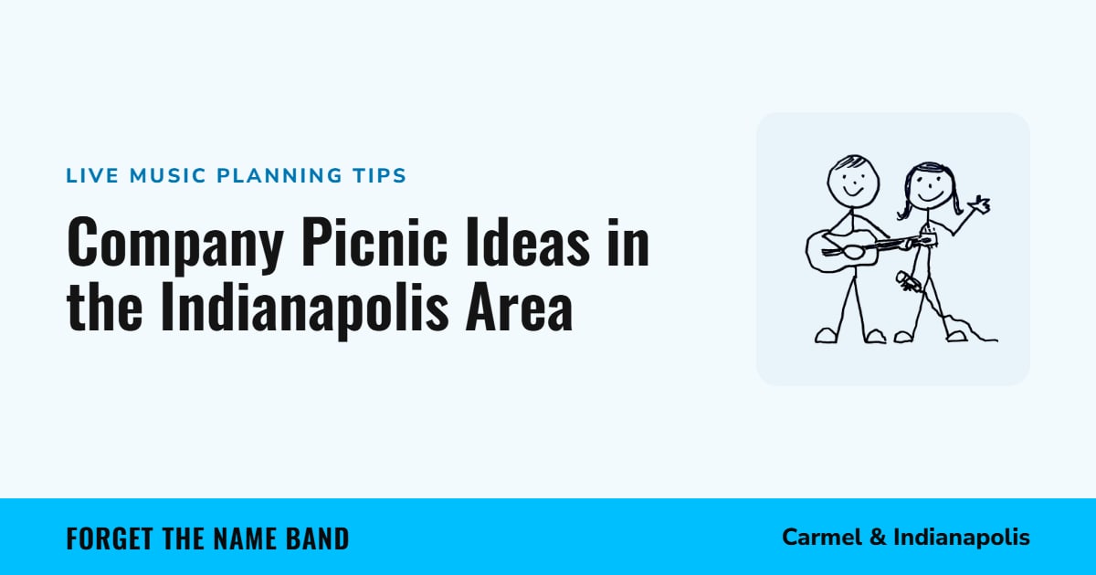 Company Picnic Ideas in the Indianapolis Area. Forget the Name Band, Carmel and Indianapolis